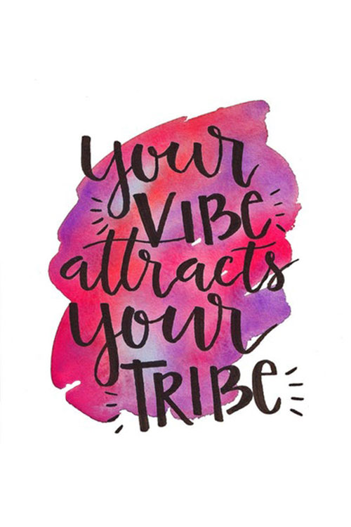 Watercolor illustration reading Your Vibe Attracts Your Tribe