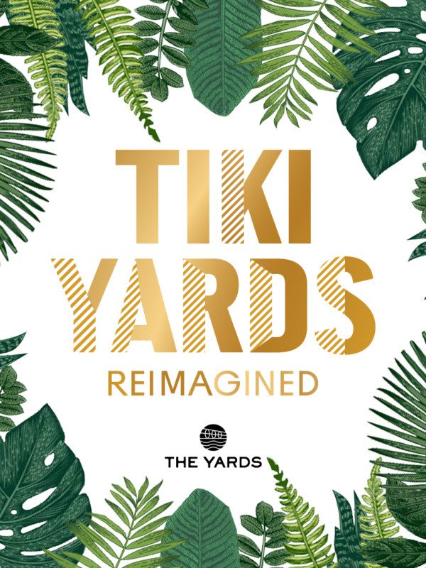 Tiki Yards Reimagined